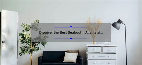 Discover the Best Seafood in Atlanta at Oceanaire Seafood Room: A Story ...