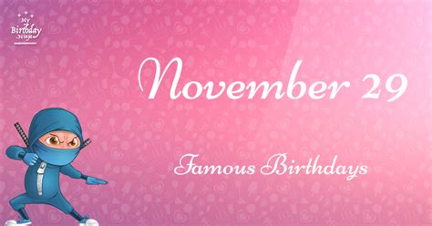 November 29 Famous Birthdays You Wish You Had Known #2