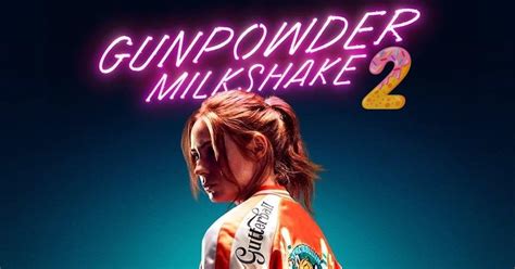 Gunpowder Milkshake Sequel In Development