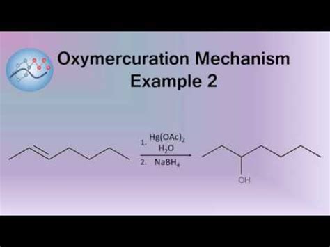 Oxymercuration Example Mechanism 2 | Organic Chemistry - YouTube