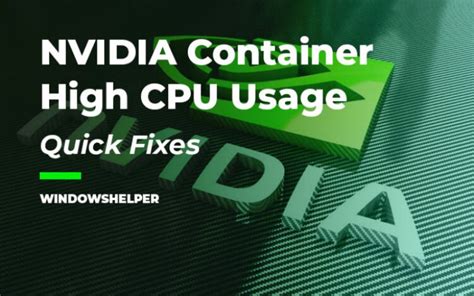 Nvidia Container High CPU Usage on Windows [Fix]