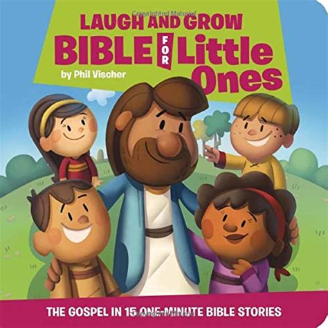 Laugh and Grow Bible for Little Ones: The Gospel in 15 One-Minute Bible Stories