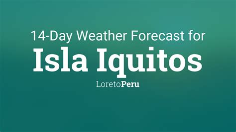 Isla Iquitos, Loreto, Peru 14 day weather forecast