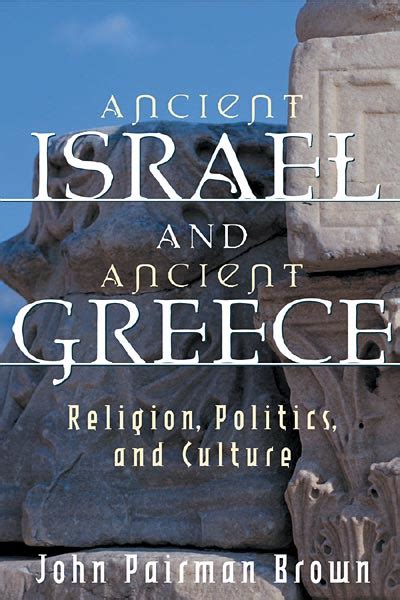 Ancient Israel and Ancient Greece: Religion, Politics, and Culture ...