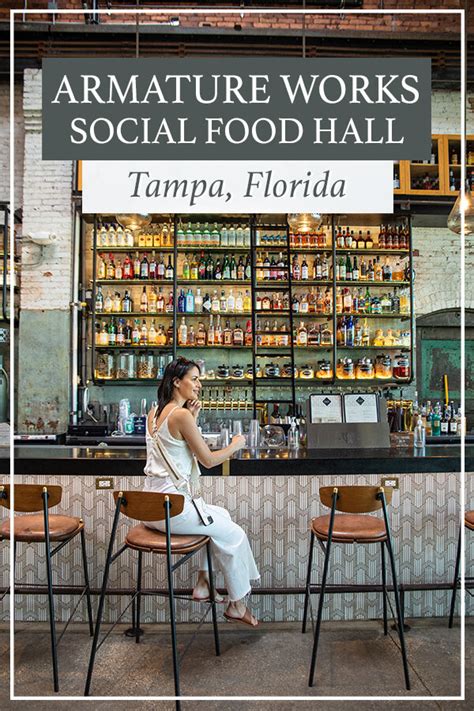 Tour of Tampa’s Armature Works - Stunning Social Space with Good Eats! - Travel Pockets