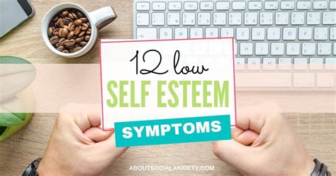 12 Low Self Esteem Symptoms (You Need to Know)