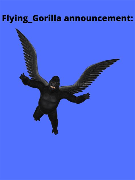 Flying_Gorilla announcement Memes - Imgflip