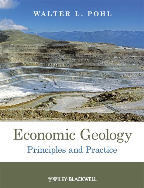 Economic geology : principles and practice : metals, minerals, coal and hydrocarbons ...