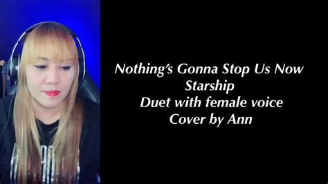 NOTHING’S GONNA STOP US NOW Starship - cover by Ann | KARAOKE FEMALE PART ONLY Chords - Chordify