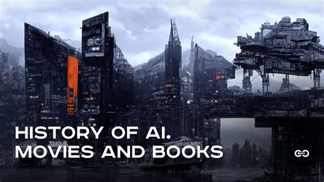 History of AI. Movies And Books. “The new generation of AI is expected ...