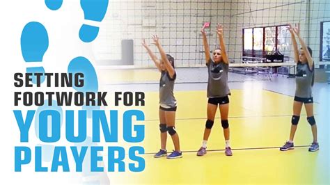 Setting footwork for young players - The Art of Coaching Volleyball