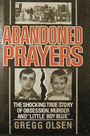 Abandoned Prayers, Gregg Olsen. (Hardcover )