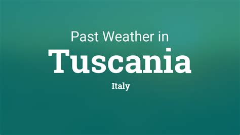 Past Weather in Tuscania, Italy — Yesterday or Further Back