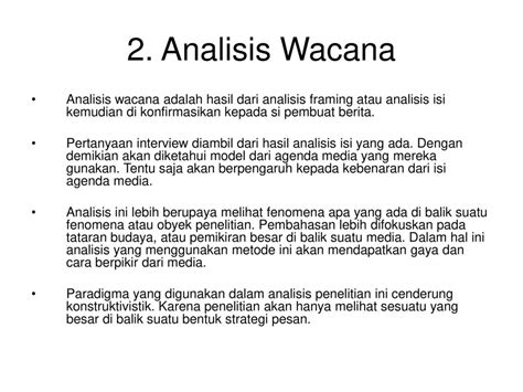 2. Analisis Wacana Analisis wacana adalah hasil dari analisis framing ...