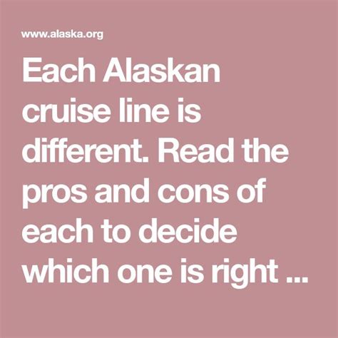 Each Alaskan cruise line is different. Read the pros and cons of each to decide which one is ...