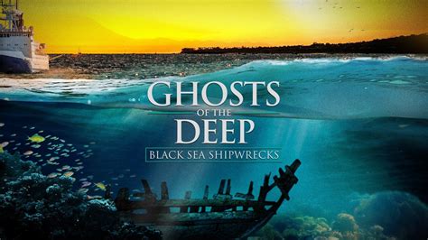 Watch Ghosts of the Deep: Black Sea Shipwrecks Streaming Online on Philo (Free Trial)