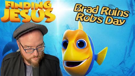 Finding Jesus - Brad Ruins Rob's Day - YouTube