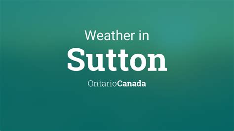 Weather for Sutton, Ontario, Canada