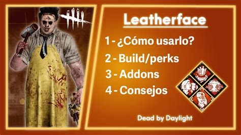 GUÍA DE ASESINO/MEJORES PERKS (LEATHERFACE) – Dead by daylight (Pc - Ps4 -Xbox - Switch) - YouTube