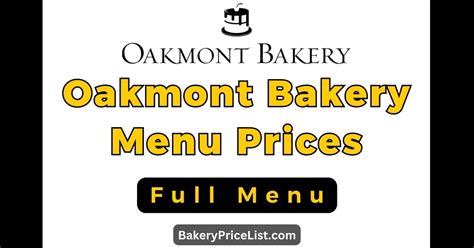 Oakmont Bakery Menu Prices 2023 [UPDATED]