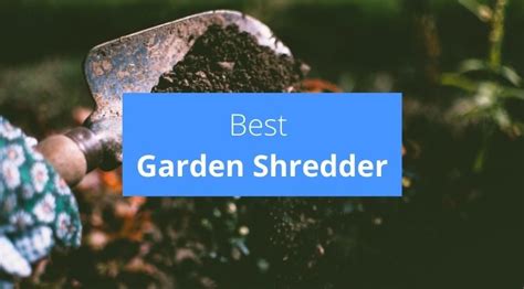 Best Garden Shredder 2024 - Check Appliance