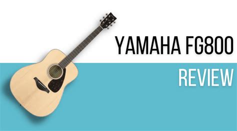 Yamaha FG800 Review - Is This the Best Value Guitar on the Market? - Killer Guitar Rigs