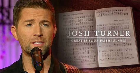 Josh Turner Sings “Great Is Your Faithfulness” For His New Album