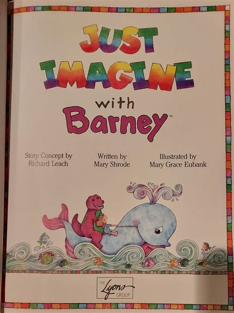 Just imagine with Barney, Author Mary Shrode, Illustrator Mary Grace ...