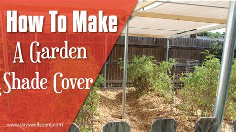 How to Make a Sun Shade Cover for Vegetable Gardens :Gardening 101 - YouTube