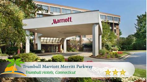 Trumbull Marriott Merritt Parkway - Trumbull Hotels, Connecticut - YouTube