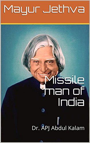 Missile man of India: Dr. APJ Abdul Kalam - Kindle edition by Jethva, Mayur. Literature ...