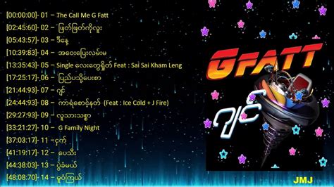 G Fatt - Gin 😎 ဂ်င္ Full Album😍 [Music Audio] Myanmar Hip-Hop Songs ...