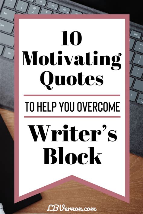 10 Motivating Quotes to help you overcome writer’s block - LBVernon