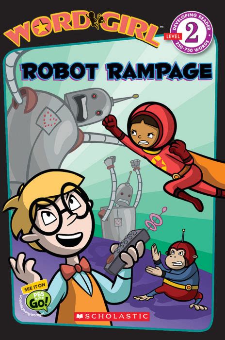 WordGirl Reader #3: Robot Rampage by Annie Auerbach | Scholastic