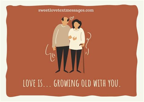 I Wanna Grow Old With You Quotes for Him or Her - Love Text Messages