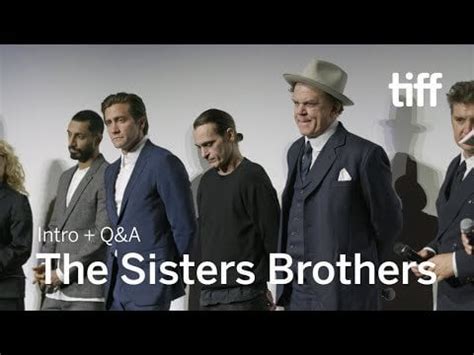 THE SISTERS BROTHERS Cast and Crew Q&A | TIFF 2018 : movies