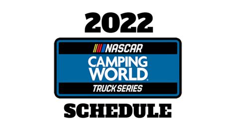 2022 NASCAR Camping World Truck Series Schedule - Athlon Sports