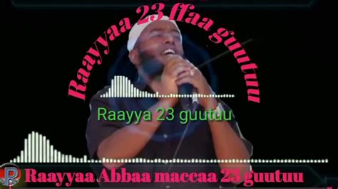 Raayya Abbaa Maccaa 23 full album - YouTube