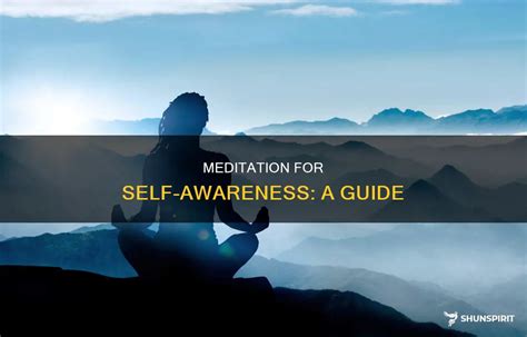 Meditation For Self-Awareness: A Guide | ShunSpirit