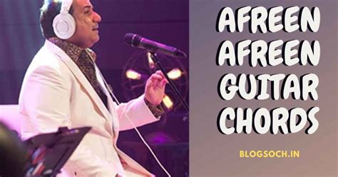 Afreen Afreen Guitar Chords | Rahat Fateh Ali Khan | Blogsoch