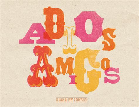 Adios Amigos — Friends of Type