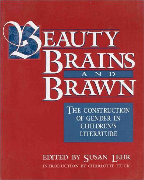 Beauty, Brains, and Brawn: The Construction of Gender in Children's ...