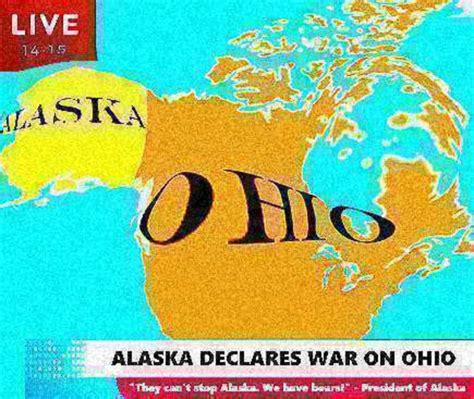 Alaska Declares War on Ohio | Ohio vs. the World | Know Your Meme