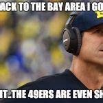 Jim Harbaugh Meme Generator - Imgflip