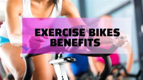 Exercise bike benefits - Best fitness solutions for everyone.