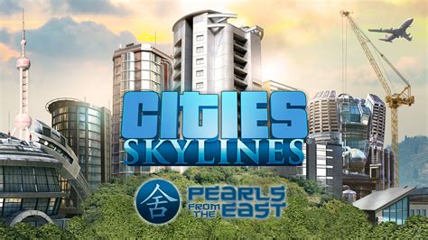 Cities: Skylines - Pearls From the East for Free - Epic Games Store