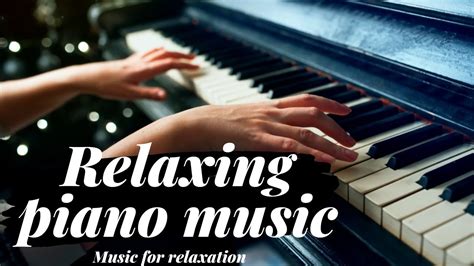 Relaxing Piano Music - Music for Study, Sleep, Meditation and Stress ...