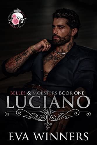 Luciano: Lovers-to-Enemies-to-Lovers Mafia Romance (Belles & Mobsters) eBook : Winners, Eva ...