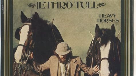 ‘Heavy Horses’: How Jethro Tull Found Their Folk-Rock Spurs - Dig!