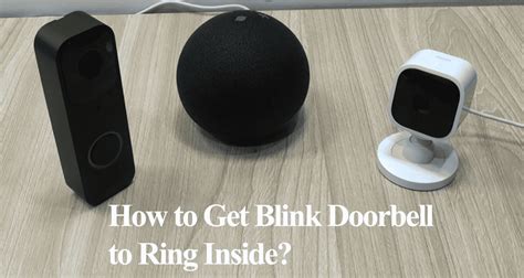 Blink Doorbell Chime Inside House (3 Proven Methods To Use) - Smart ...